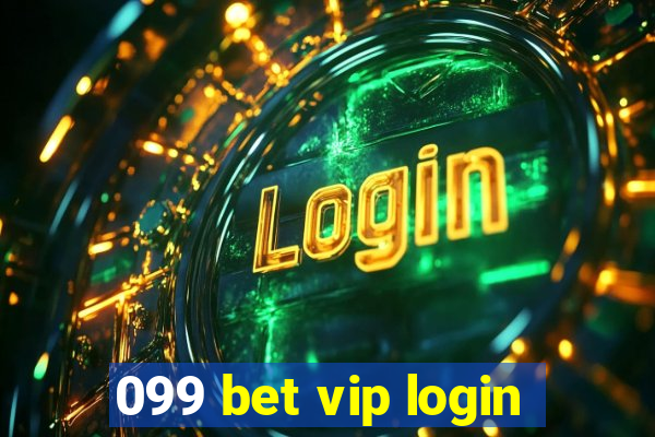 099 bet vip login